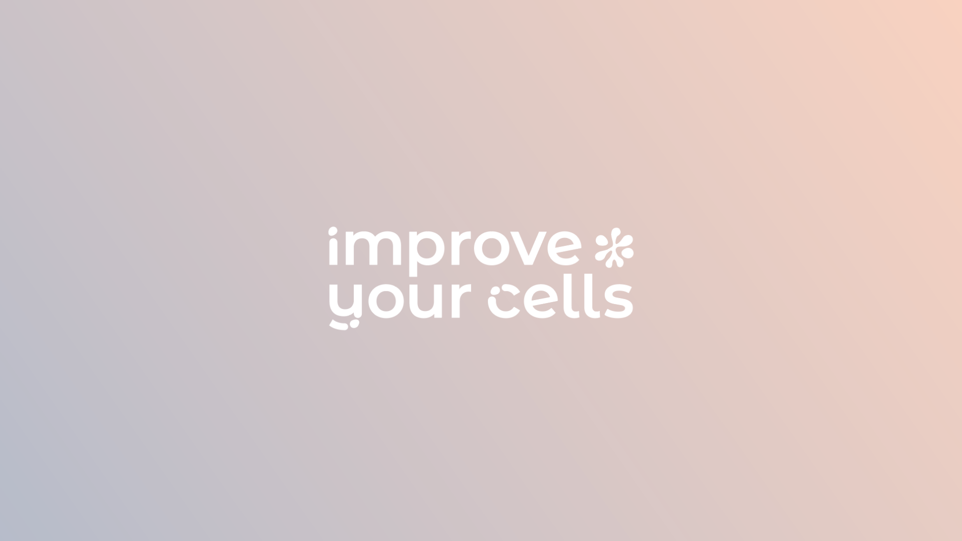 Détails du projet Improve your cells